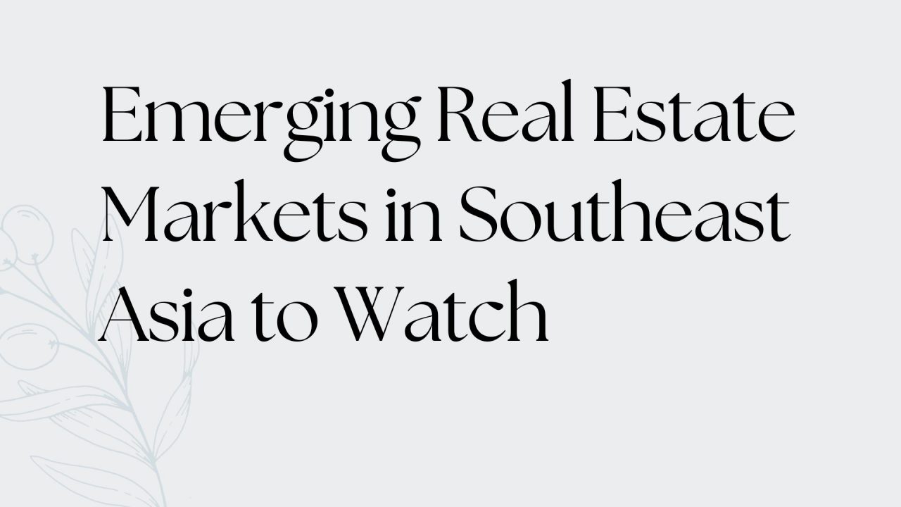 Real Estate Markets in Southeast Asia